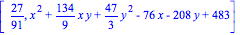[27/91, x^2+134/9*x*y+47/3*y^2-76*x-208*y+483]